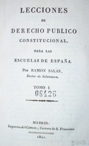 Lecciones de derecho público constitucional, para las escuelas de España