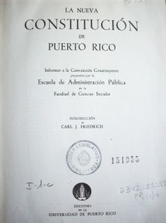 La nueva constitución de Puerto Rico : informes a la Convención Constituyente