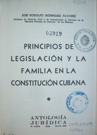 Principios de la legislación y la familia en la constitución cubana