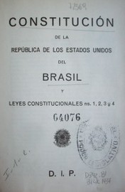 Constitución de la República de los Estados Unidos del Brasil y leyes constitucionales ns. 1, 2, 3 y 4  ,m