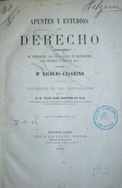 Apuntes y estudios de derecho comprendiendo el patronato, las capellanías, el matrimonio, las personas jurídicas, etc.