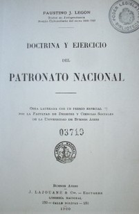 Doctrina y ejercicio del patronato nacional