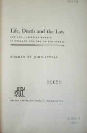 Life, Death and the Law : law and christian morals in England and the United States