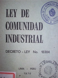 Ley de comunidad industrial : decreto-ley Nº 18384