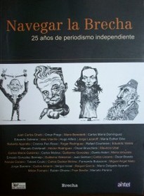 Navegar la Brecha : 25 años de periodismo independiente