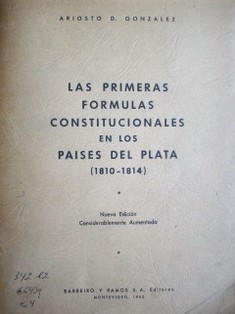 Las primeras fórmulas constitucionales en los países del Plata (1810-1814)