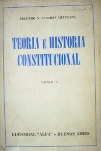 Teoría e historia constitucional