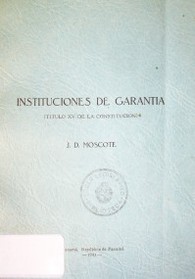 Instituciones de garantía : (título XV de la constitución)