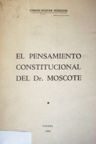 El pensamiento constitucional del Dr. Moscote