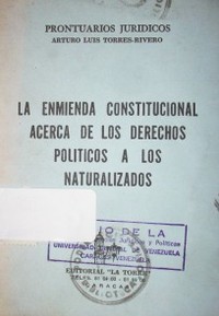 La enmienda constitucional acerca de los derechos políticos a los naturalizados