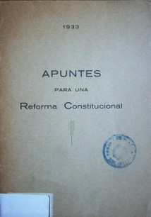 Apuntes para una reforma constitucional