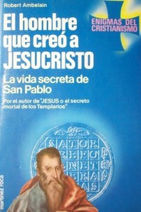 El hombre que creó a Jesucristo