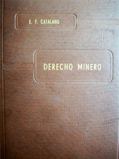 Curso de Derecho Minero : y régimen legal del petróleo y de los minerales nucleares