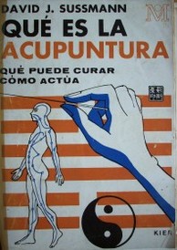 Qué es la acupuntura : qué  puede curar : cómo actúa