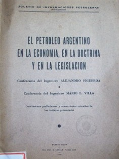 El petroleo argentino en la economía, en la doctrina y en la legislación