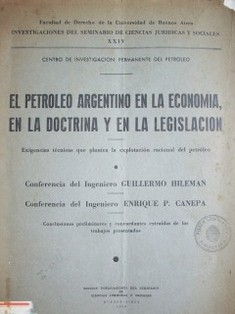 El petróleo argentino en la economía, en la doctrina y en la legislación
