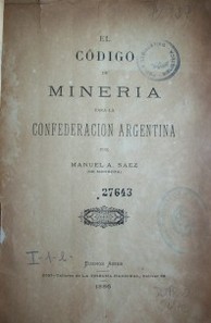 El código de minería para la Confederación Argentina