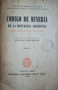 Código de minería de la República Argentina anotado con sus fuentes