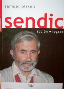 Sendic : acción y legado