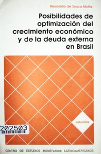 Posibilidades de optimización del crecimiento económico y de la deuda externa del Brasil