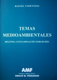 Temas medioambientales : delitos, contaminación por ruido