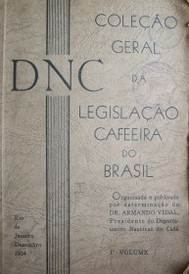Coleçao geral da legislaçao cafeeira do Brasil