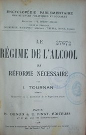 Le régime de l'alcool sa réforme nécessaire