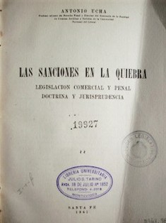 Las sanciones en la quiebra: legislación comercial y penal doctrina y jurisprudencia