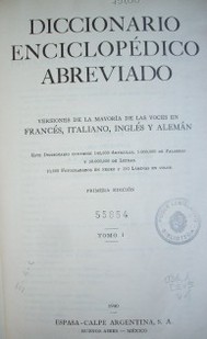 Diccionario enciclopédico abreviado . versiones de la mayoría de las voces en francés, inglés, italiano y alemán