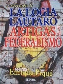 Crónicas de la Logia Lautaro, Artigas y el federalismo