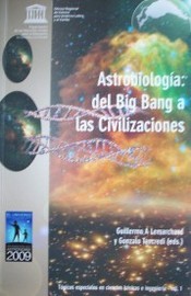 Astrobiología : del Big Bang a las civilizaciones