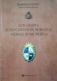 Los Crispo, Juan Carlos Fa Robaina, Hebert Rossi Pasina