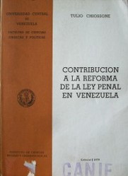 Contribución a la reforma de la ley penal en Venezuela