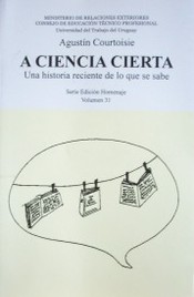 A ciencia cierta : una historia reciente de lo que se sabe