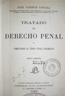 Tratado de Derecho Penal y comentarios al Código Penal colombiano