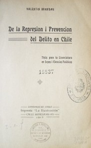 De la represión i prevención del delito en Chile