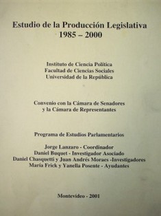 Estudio de la producción legislativa : 1985-2000