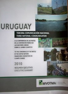 Tercera Comunicación Nacional a la Conferencia de las Partes en la Convención Marco de las Naciones Unidas sobre Cambio Climático : resumen ejecutivo = Third National Communication to the Conference of the Parties in the United Nations Framework Convention on Climate Change : executive summary