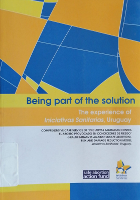 Being part of the solution : the experience of iniciativas sanitarias, Uruguay compendium