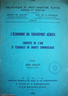 L'économie du transport aérien : libetés de l'air et échanges de droits commerciaux