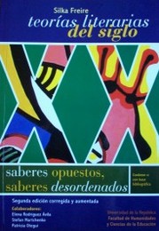 Teorías literarias del siglo XX : saberes opuestos, saberes desordenados