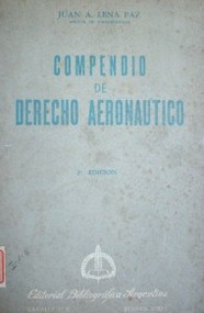 Compendio de Derecho Aeronáutico.