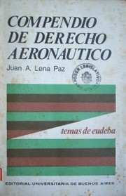 Compendio de Derecho Aeronáutico.