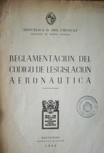 Reglamentación del Código de Legislación Aeronáutica