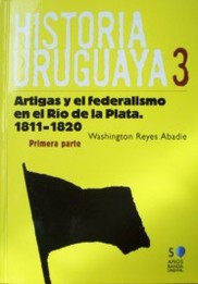Artigas y el federalismo en el Río de la Plata : [1811-1820]
