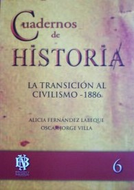 La transición al civilismo - 1886