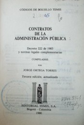 Contratos de la Administración Pública : decreto 222 de 1983 y normas legales complementarias