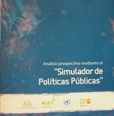 Análisis prospectivo mediante el "Simulador de Políticas Públicas"