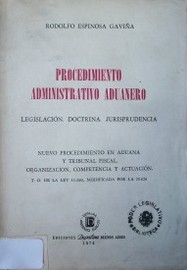 Procedimiento administrativo  aduanero : legislación. Doctrina. Jurisprudencia