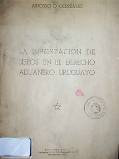 La importancia de libros en el derecho aduanero uruguayo